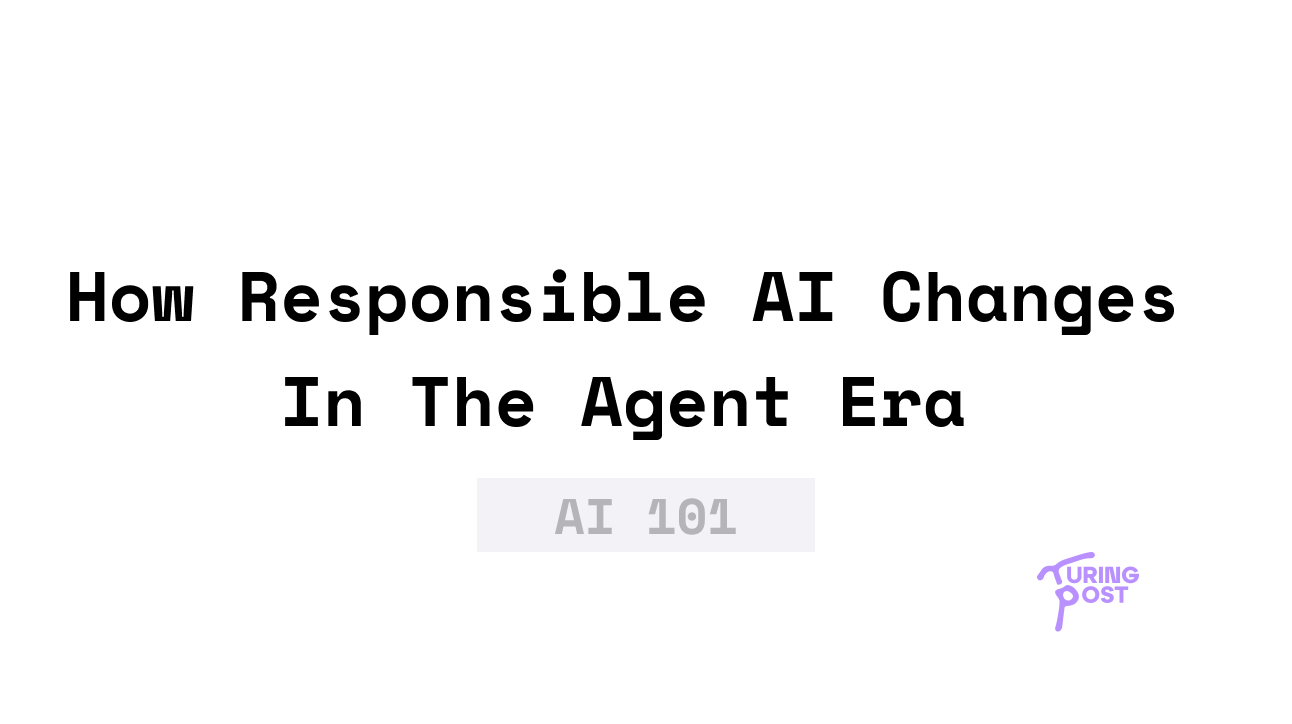 How Responsible AI Becomes Critical Infrastructure for AI Agents