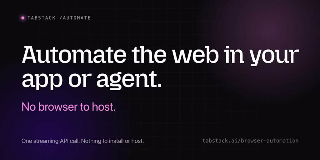 Tabstack Browser Automation: Web Automation Without Hosting